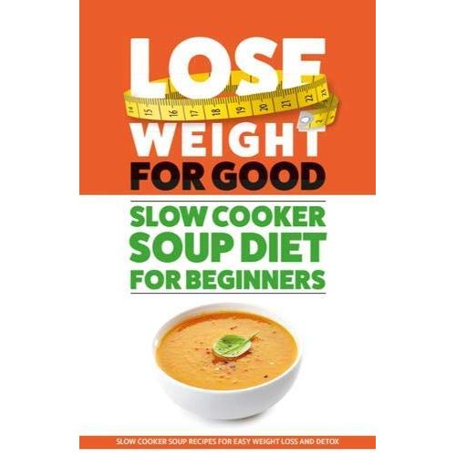 What's For Dinner? Slow Cooker, The Skinny Slow Cooker Soup Recipe Book and Slow Cooker Soup Diet For Beginners 3 Books Collection Set - OilBoyal