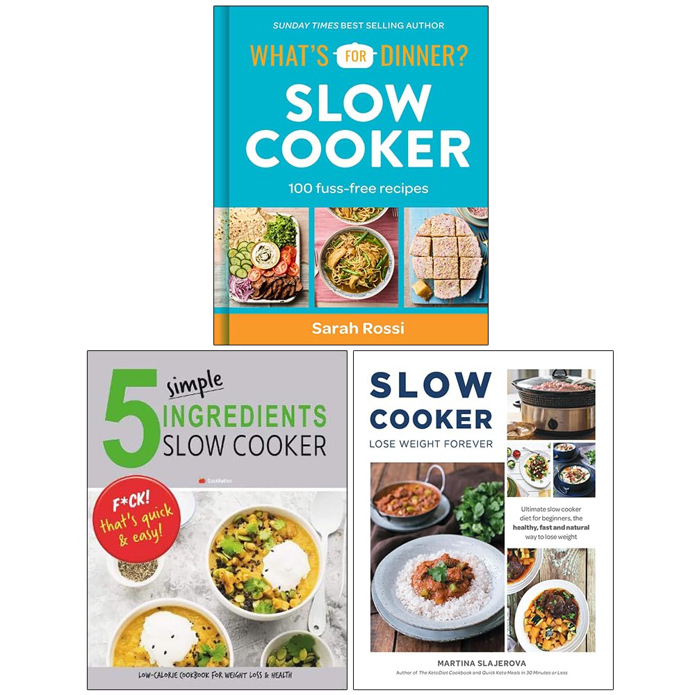 What's For Dinner? Slow Cooker, 5 Simple Ingredients Slow Cooker and Slow Cooker Lose Weight Forever 3 Books Collection Set - OilBoyal