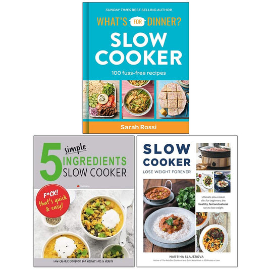 What's For Dinner? Slow Cooker, 5 Simple Ingredients Slow Cooker and Slow Cooker Lose Weight Forever 3 Books Collection Set - OilBoyal