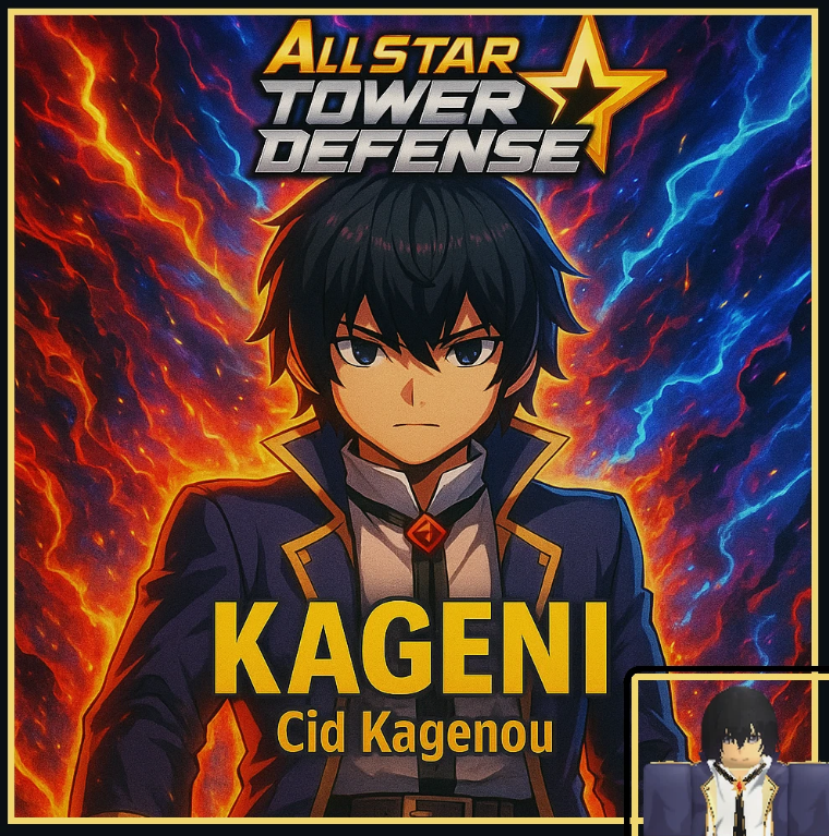 [ROBLOX - All Star Tower Defense] - Kageni - Cid Kagenou [6-star Unit]