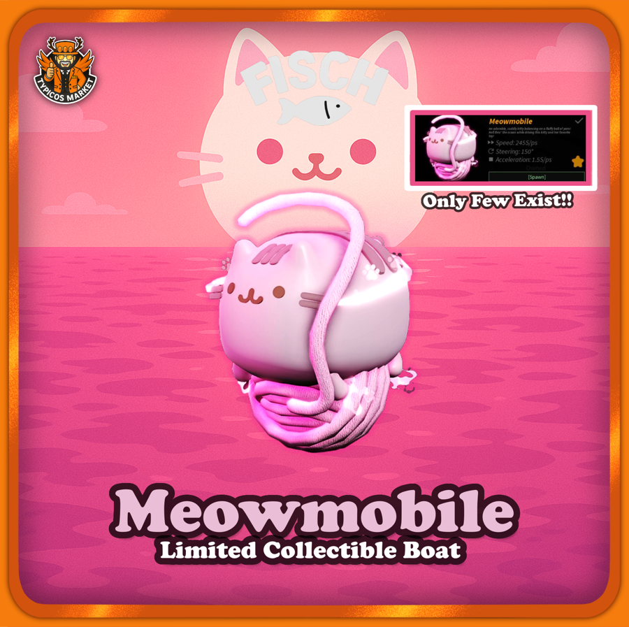 [FISCH] - Meowmobile [Limited Collectible 200 Value Rare Boat]