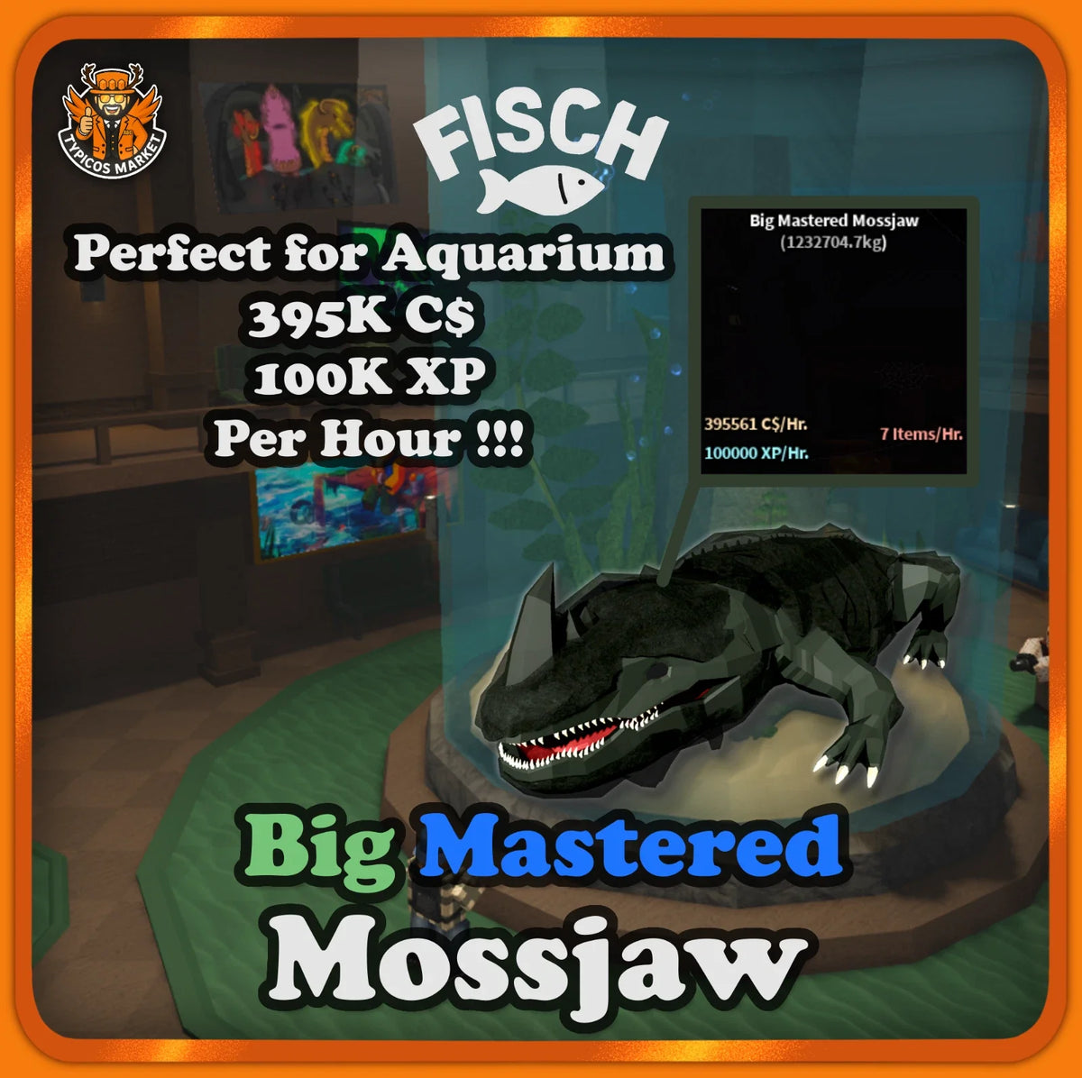 [FISCH]  Big Mastered Mossjaw - [Aquarium Fish / 395K C$ + 100K XP/Hr]