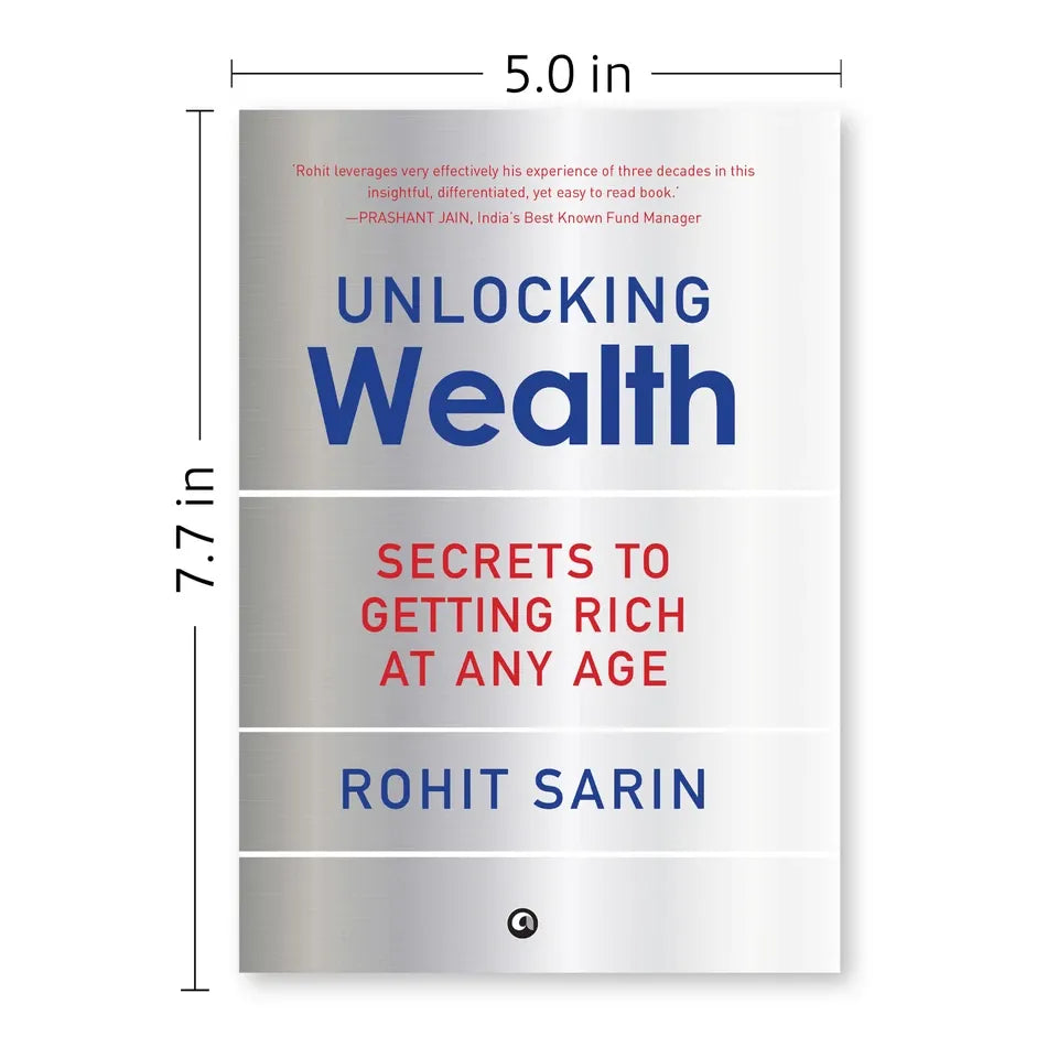 Unlocking Wealth: Secrets to Getting Rich at Any Age by Rohit Sarin - OilBoyal